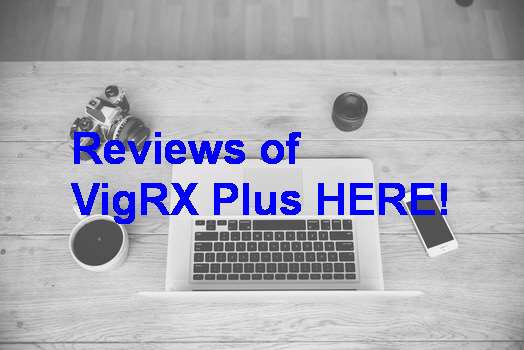 VigRX Plus Testimonios